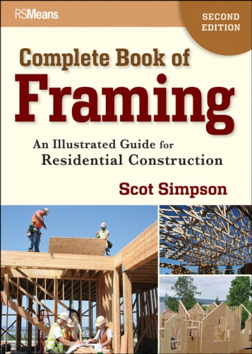 Complete Book Of Framing An Illustrated Guide For Residential Construction 2nd Ed Simpson