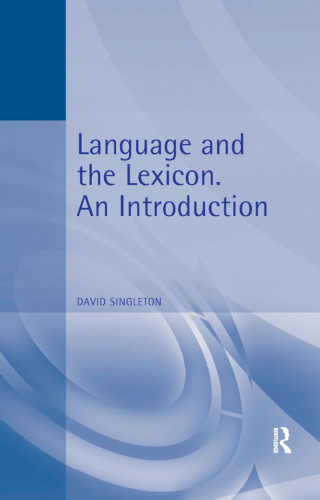 Language And The Lexicon An Introduction Singleton David Michael