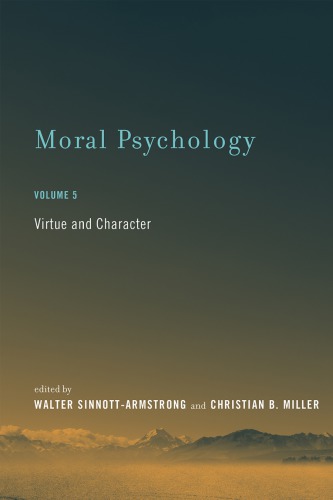 Moral Psychology Volume 5 Virtue And Character 1st Edition Walter Sinnottarmstrong