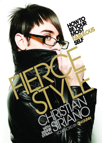 Fierce Style How To Be Your Most Fabulous Self Siriano Christiandyball