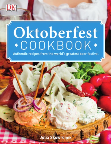 Oktoberfest Cookbook First American Edition Julia Skowronek Brigitte Sporrer