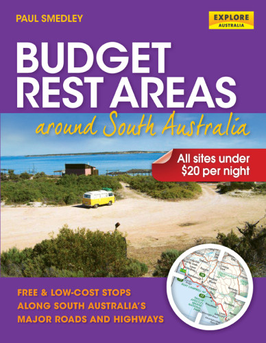 Budget Rest Areas Around South Australia 3rd Ed Smedley Paul