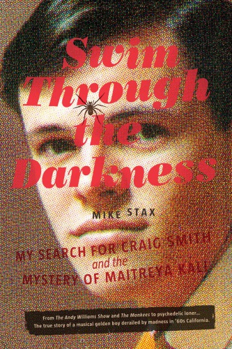 Swim Through The Darkness My Search For Craig Smith And The Mystery Of Maitreya Kali Smith