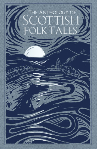 The Anthology Of Scottish Folk Tales Donald Smith