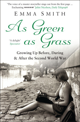 As Green As Grass Growing Up Before During And After The Second World War Smith