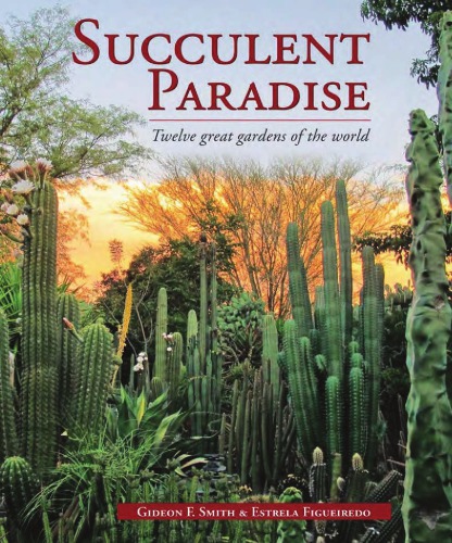 Succulent Paradise Twelve Great Gardens Of The World Gideon F Smith Estrela Figueiredo