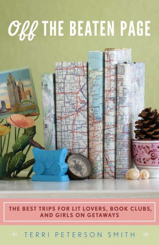 Off The Beaten Page The Best Trips For Lit Lovers Book Clubs Girls On Getaways Terri Peterson Smith
