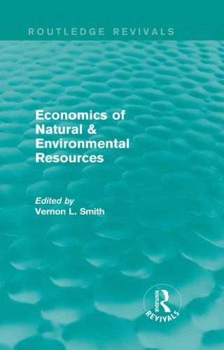 Economics Of Natural Environmental Resources Smith Vernon L