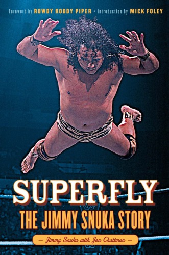Superfly The Jimmy Snuka Story Snuka Jimmychattman Jon