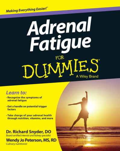 Adrenal Fatigue For Dummies 1st Edition Richard Snyder