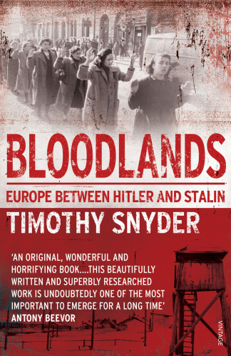Bloodlands Europe Between Hitler And Stalin Snyder Timothy