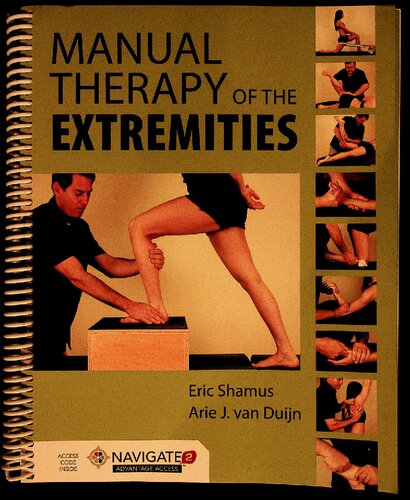Manual Therapy Of The Extremities Eric Shamus Arie J Van Duijn