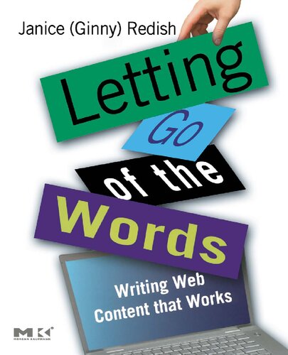 Letting Go Of The Words Writing Web Content That Works 1st Edition Janice Ginny Redish