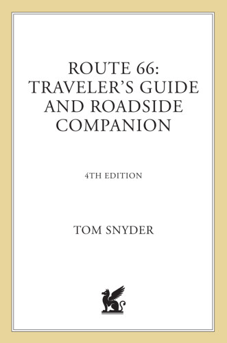 Route 66 Travelers Guide And Roadside Companion 4th Edition Snyder
