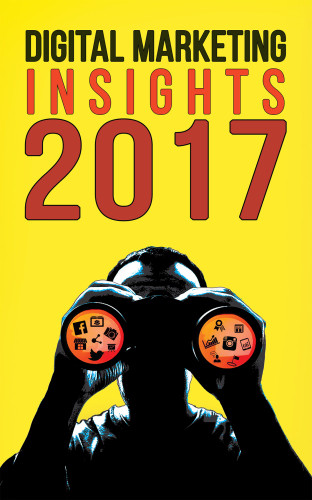 Digital Marketing Insights 2017 Social Beat