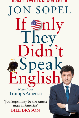 If Only They Didnt Speak English Adventures In America The Most Foreign Land On Earth Sopel