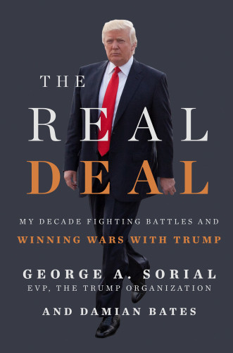 The Real Deal My Decade Fighting Battles And Winning Wars With Trump Sorial