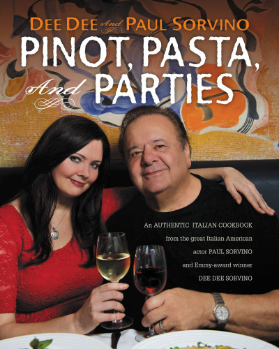 Pinot Pasta And Parties First Edition Dee Dee Sorvino Paul Sorvino