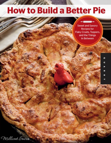How To Build A Better Pie Millicent Souris