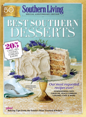 Southern Living Best Southern Desserts 205 Cakes Pies Cookies Cobblers More Special Anniversary Edition Southern Living