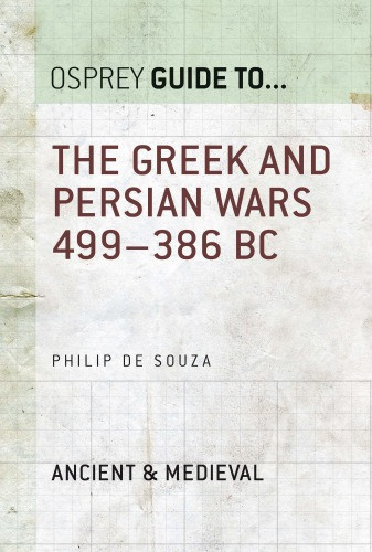 The Greek And Persian Wars 499386 Bc Souza Dr Philip De