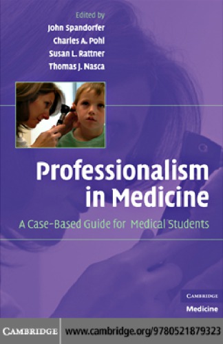 Professionalism In Medicine The Casebased Guide For Medical Students Spandorfer