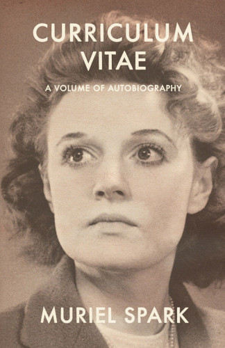 Curriculum Vitae A Volume Of Autobiography Spark Muriel