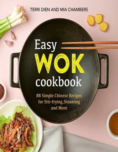 Easy Wok Cookbook 88 Simple Chinese Recipes For Stirfrying Steaming And More Chambers