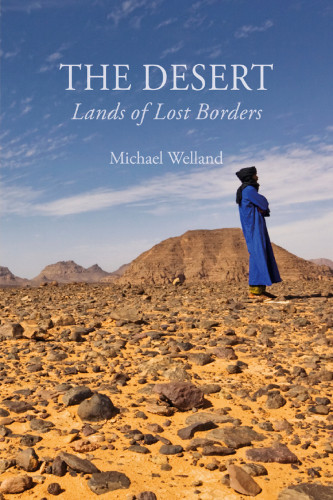 The Desert Lands Of Lost Borders Welland Michael