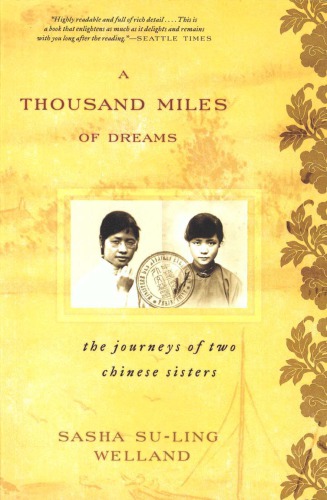 A Thousand Miles Of Dreams The Journeys Of Two Chinese Sisters Welland