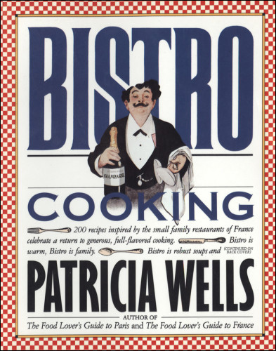 Bistro Cooking Patricia Wells