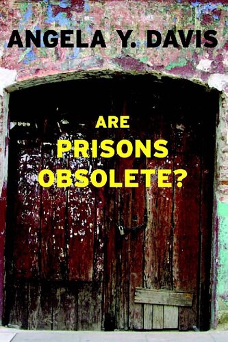 Are Prisons Obsolete Angela Y Davis