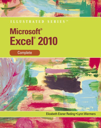 Microsoft Excel 2010 Illustrated Complete Wermers Lynnreding