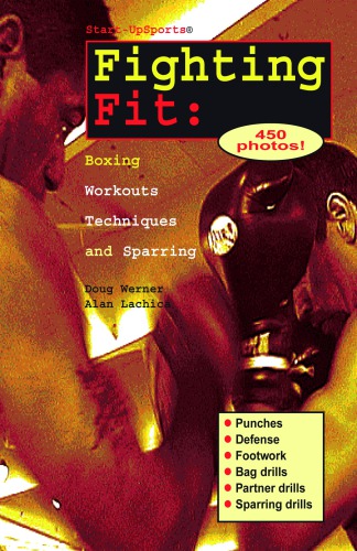Fighting Fit Boxing Workouts Techniques And Sparring Werner