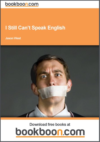 I Still Cant Speak English Make Your Own Free Social Media English Course And Finally Speak English Comfortably 1st Ed West