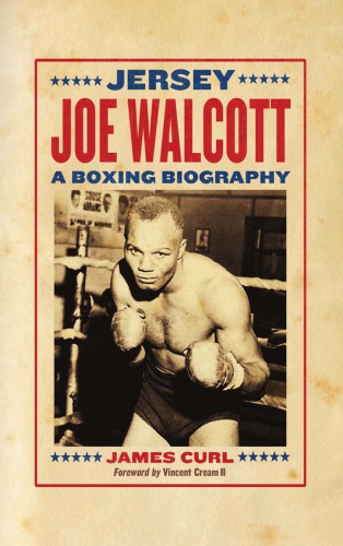 Jersey Joe Walcott A Boxing Biography Walcott Jersey Joecurl