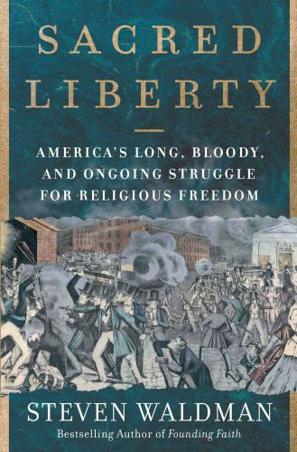 Sacred Liberty Steven Waldman