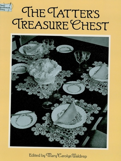 The Tatters Treasure Chest Dover Knitting Crochet Tatting Lace Dover Ed Mary Carolyn Waldrep