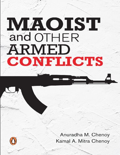 Maoist And Other Armed Conflicts Anuradha M Chenoy Kamal Mitra Chenoy