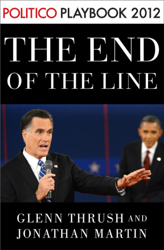 The End Of The Line Romney Vs Obama The 34 Days That Decided The Election Thrush