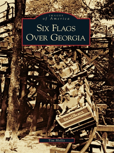 Six Flags Over Georgia Tim Hollis