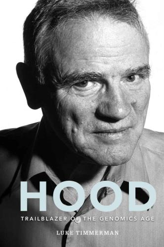 Hood Trailblazer Of The Genomics Age Timmerman Luke