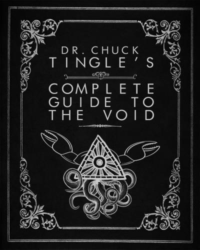 Dr Chuck Tingles Complete Guide To The Void Chuck Tingle