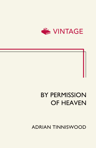 By Permission Of Heaven The Story Of The Great Fire Of London Adrian Tinniswood