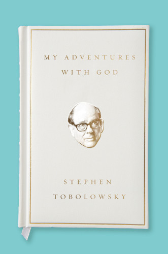 My Adventures With God First Simon And Schuster Hardcover Edition Tobolowsky