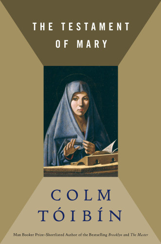 The Testament Of Mary Colm Toibin