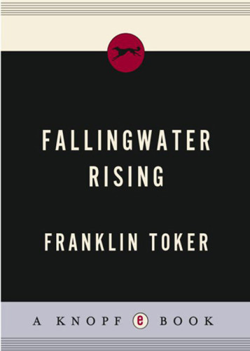 Fallingwater Rising Frank Lloyd Wright Ej Kaufmann And Americas Most Extraordinary House 1st Edition Franklin Toker