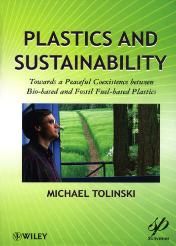 Plastics And Sustainability Towards A Peaceful Coexistence Between Biobased And Fossil Fuelbased Plastics Tolinski