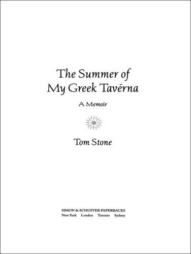 The Summer Of My Greek Taverna A Memoir Tom Stonejan Pisciottajeff Ward