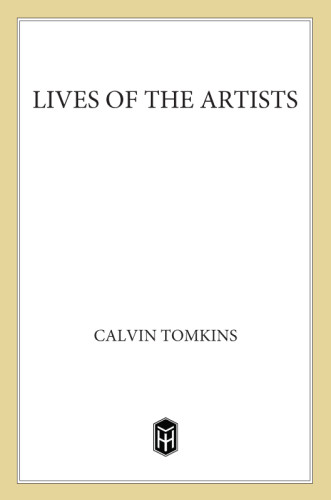 Lives Of The Artists 1 Edition Tomkins Calvin